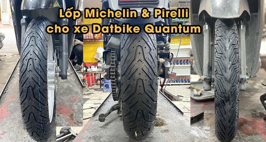 Hai loại lốp xe Datbike Quantum hot nhất: Michelin và Pirelli